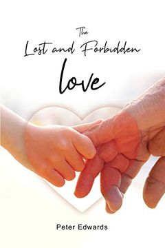 portada The Lost and Forbidden Love (in English)