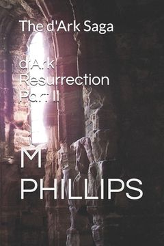 portada d'Ark Resurrection Part II: The d'Ark Saga (in English)