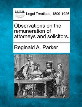 portada observations on the remuneration of attorneys and solicitors.