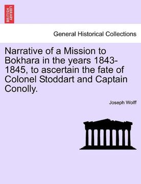 portada narrative of a mission to bokhara in the years 1843-1845, to ascertain the fate of colonel stoddart and captain conolly. (en Inglés)