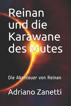 portada Reinan Und Die Karawane Des Mutes: Die Abenteuer Von Reinan (in German)