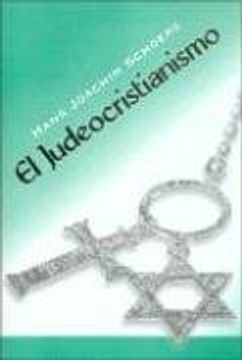 portada El Judeocristianismo: Formacion de Grupos y Luchas Intestinas en la Cristiandad Primitiva (in Spanish)
