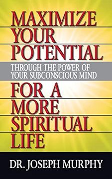 portada Maximize Your Potential Through the Power of Your Subconscious Mind for a More Spiritual Life (en Inglés)