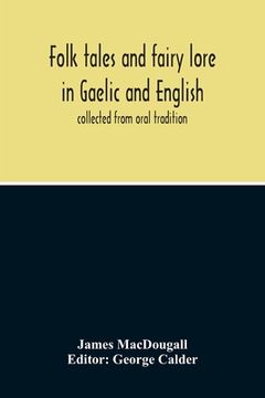 portada Folk Tales And Fairy Lore In Gaelic And English: Collected From Oral Tradition (en Inglés)