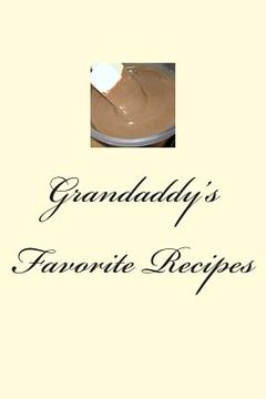 portada Grandaddy's Favorite Recipes (en Inglés)