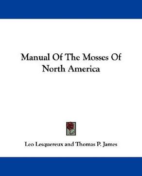 portada manual of the mosses of north america (en Inglés)