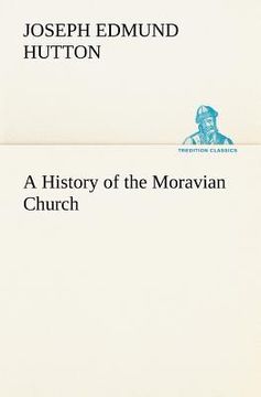 portada a history of the moravian church (en Inglés)