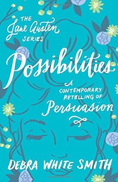 portada Possibilities: A Contemporary Retelling of Persuasion (The Jane Austen Series) (en Inglés)