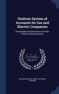 portada Uniform System of Accounts for Gas and Electric Companies: Prescribed by the Department of Public Utilities of Massachusetts