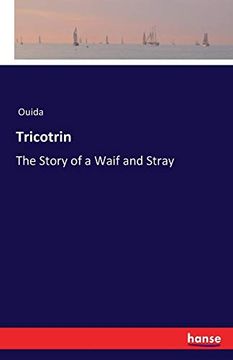 portada Tricotrin: The Story of a Waif and Stray (in English)