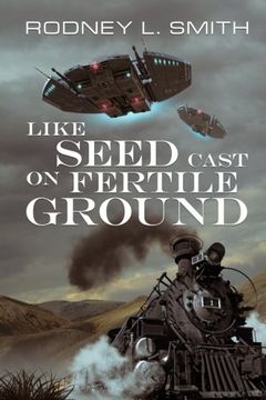 portada Like Seed Cast On Fertile Ground: Volume 1 (Galactic Republic)