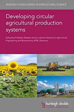 portada Developing Circular Agricultural Production Systems (Burleigh Dodds Series in Agricultural Science, 135) (en Inglés)