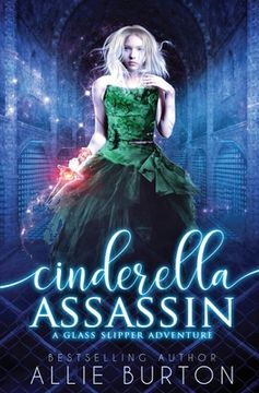 portada Cinderella Assassin: A Glass Slipper Adventure Book 1 (in English)