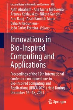 portada Innovations in Bio-Inspired Computing and Applications: Proceedings of the 12th International Conference on Innovations in Bio-Inspired Computing and (en Inglés)