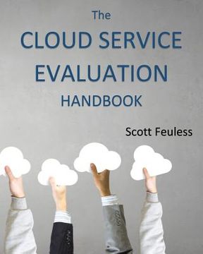 portada The Cloud Service Evaluation Handbook: How to Choose the Right Service (en Inglés)