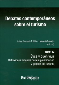 portada Debates Contemporáneos Sobre Turismo, Tomo iv. Ética y Buen Vivir. Reflexiones Actuales Para la Planificación y Gestión del Turismo