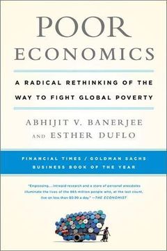 portada Poor Economics: A Radical Rethinking of the Way to Fight Global Poverty (en Inglés)