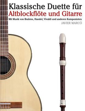 portada Klassische Duette Für Altblockflöte Und Gitarre: Altblockflöte Für Anfänger. Mit Musik Von Brahms, Handel, Vivaldi Und Anderen Komponisten (in German)