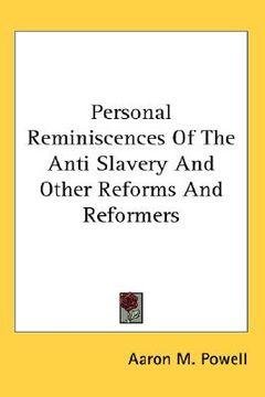 portada personal reminiscences of the anti slavery and other reforms and reformers (in English)