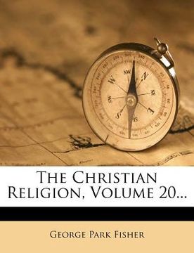 portada the christian religion, volume 20...