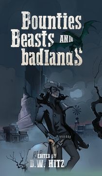 portada Bounties, Beasts, and Badlands (en Inglés)