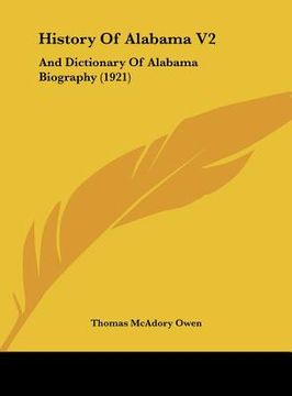 portada history of alabama v2: and dictionary of alabama biography (1921)
