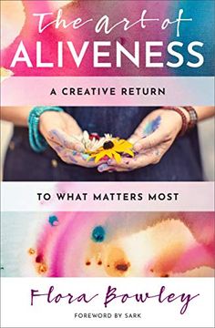 portada The art of Aliveness: A Creative Return to What Matters Most (en Inglés)