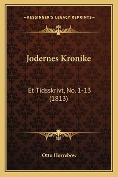 portada Jodernes Kronike: Et Tidsskrivt, No. 1-13 (1813) (en Danés)