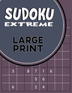 portada Sudoku Extreme Large Print: Killer Sudoku Puzzles for Adults - Combination of Extremely Difficult & Inhuman Level for the More Advanced Sudoku Pla (en Inglés)