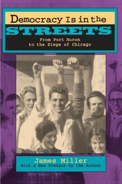 portada Democracy is in the Streets: From Port Huron to the Siege of Chicago, With a new Preface by the Author (in English)