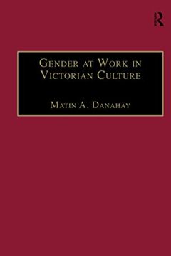 portada Gender at Work in Victorian Culture: Literature, Art and Masculinity (en Inglés)