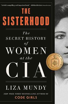 portada The Sisterhood: The Secret History of Women at the cia (en Inglés)