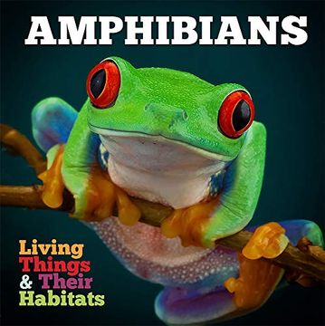 portada Amphibians (Living Things and Their Habitats) (en Inglés)