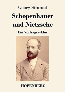 portada Schopenhauer und Nietzsche: Ein Vortragszyklus 