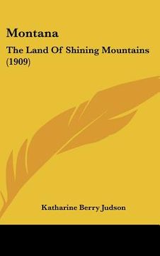 portada montana: the land of shining mountains (1909) (en Inglés)