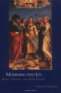 portada Mourning Into Joy: Music, Raphael, and Saint Cecilia 