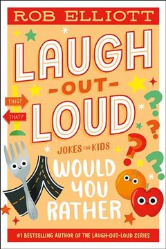 portada Laugh-Out-Loud: Would you Rather (Laugh-Out-Loud Jokes for Kids) (en Inglés)