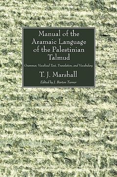 portada manual of the aramaic language of the palestinian talmud: grammar, vocalized text, translation and vocabulary (en Inglés)