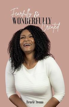 portada Fearfully & Wonderfully Created: Discovering who God designed you to be. (en Inglés)