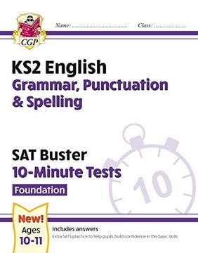 portada New ks2 English sat Buster 10-Minute Tests: Grammar, Punctuation & Spelling - Foundation (For 2020) (en Inglés)