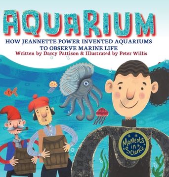 portada Aquarium: How Jeannette Power Invented Aquariums to Observe Marine Life (in English)