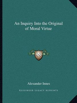 portada an inquiry into the original of moral virtue (en Inglés)