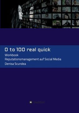 portada 0 to 100 real quick: Reputationsmanagement auf Social Media