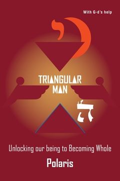 portada Triangular Man: Unlocking our being to Becoming Whole (in English)