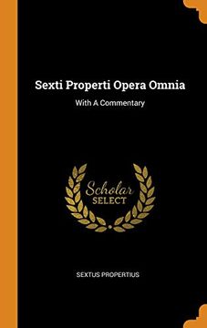 portada Sexti Properti Opera Omnia: With a Commentary 