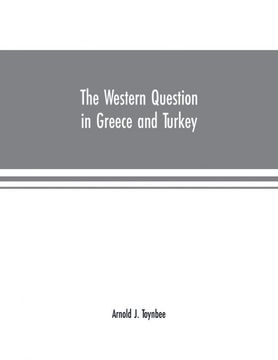 portada The Western Question in Greece and Turkey (en Inglés)