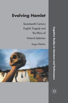 portada Evolving Hamlet: Seventeenth-Century English Tragedy and the Ethics of Natural Selection (en Inglés)