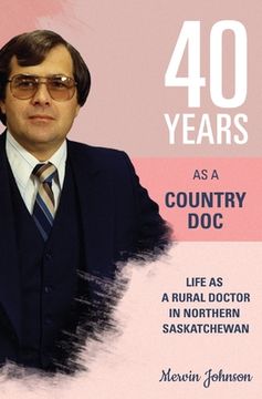 portada Forty Years As A Country Doctor (en Inglés)