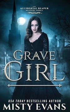 portada Grave Girl, the Accidental Reaper Paranormal Urban Fantasy Series, Book 4 