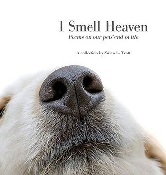 portada I Smell Heaven: Poems on our Pets'End of Life 